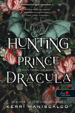Kerri Maniscalco - Hunting Prince Drakula - Drakula fejedelem markban