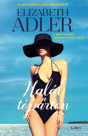 Elizabeth Adler - Halál a tóparton Elizabeth Adler - Halál a tóparton