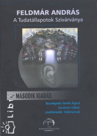 Feldmr Andrs - Bugarszki Zsolt   (Szerk.) - A Tudatllapotok Szivrvnya