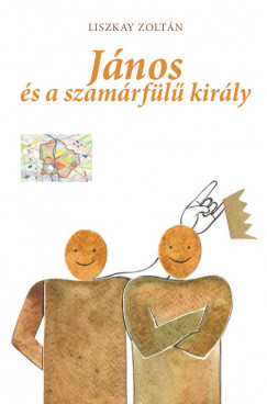 Liszkay Zolt�n - J�nos �s a szam�rf�l� kir�ly