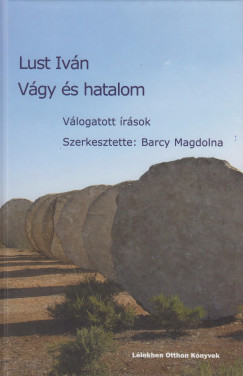 Lust Ivn - Barczi Magdolna   (Szerk.) - Vgy s hatalom