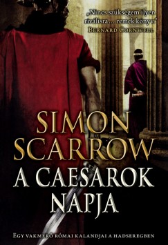 Simon Scarrow - A Caesarok napja