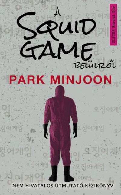 Park Minjoon - A Squid Game belülrõl