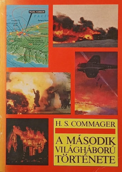 Henry Steele Commager - A m�sodik vil�gh�bor� t�rt�nete