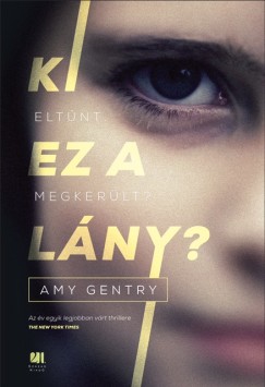 Amy Gentry - Ki ez a lny?