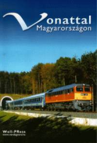 Plfy Katalin   (Szerk.) - Vonattal Magyarorszgon