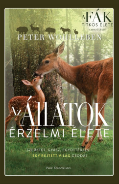 Peter Wohlleben - Az állatok érzelmi élete