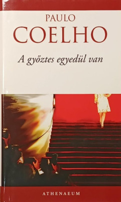 Paulo Coelho - A gy�ztes egyed�l van