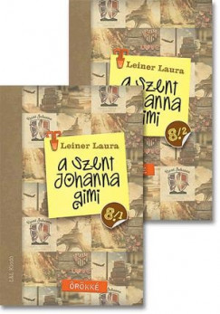 Leiner Laura - A Szent Johanna gimi 8. 1-2.