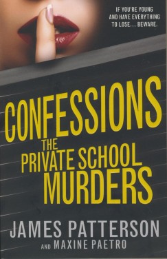 James Patterson - Confessions: The Private School Murders