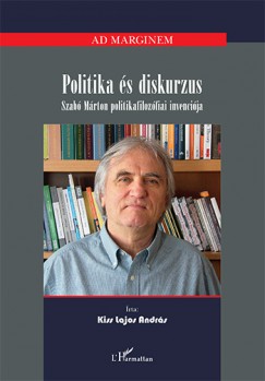Kiss Lajos Andr�s - Politika �s diskurzus