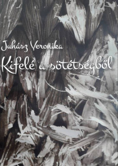 Veronika Juhsz - Kifel a sttsgbl