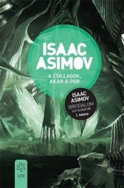 Isaac Asimov - A csillagok, akr a por