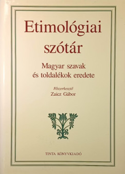 Zaicz Gbor   (Szerk.) - Etimolgiai sztr