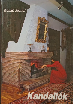 Kószó József - Kandallók