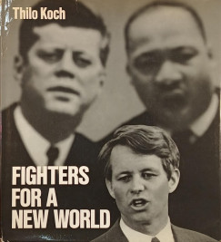 Thilo Koch - Fighters for a New World