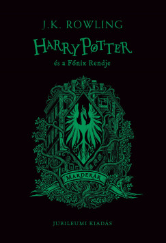 J. K. Rowling - Harry Potter s a Fnix Rendje - Mardekros kiads