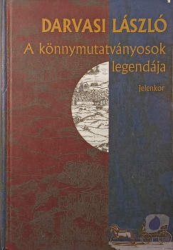Darvasi L�szl� - A k�nnymutatv�nyosok legend�ja