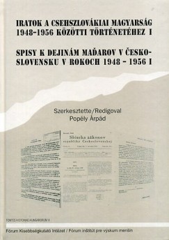 Poply rpd   (Szerk.) - Iratok a csehszlovkiai magyarsg 1948-1956 kztti trtnethez I.