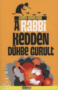 Harry Kemelman - A rabbi kedden dhbe gurult