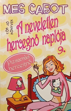 Meg Cabot - A neveletlen hercegn naplja 9. - Pizsams hercegn