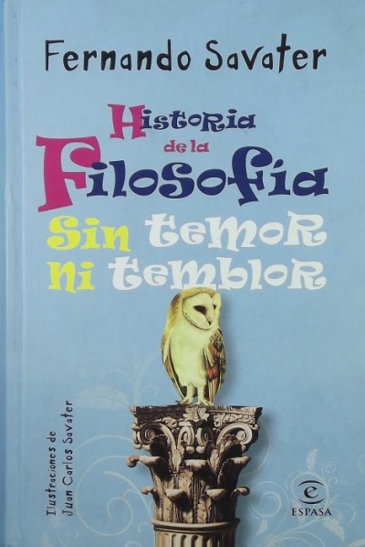 Fernando Savater - Historia de la Filosofia Sin temor ni temblor (spanyol)