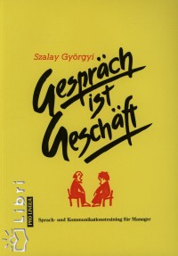 Szalay Gyrgyi - Gesprch ist Geschft