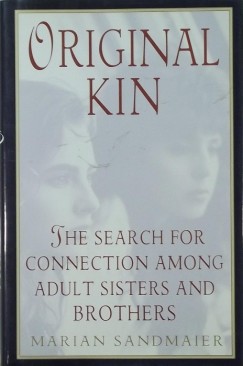 Marian Sandmaier - The Search for Connection among Adult Sisters and Brothers