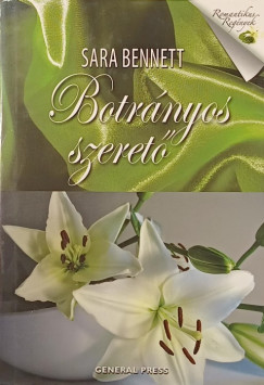 Sara Bennett - Botr�nyos szeret�