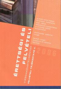 �retts�gi �s felv�teli vizsgak�vetelm�nyek 2006