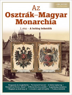 Gyrffy Ivn   (Szerk.) - Litvn Dniel   (Szerk.) - Papp Gbor   (Szerk.) - Az Osztrk-Magyar Monarchia