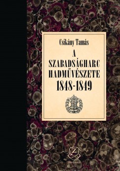 Csikny Tams - A szabadsgharc hadmvszete 1848 - 1849