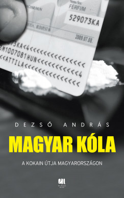 Dezsõ András - Magyar kóla