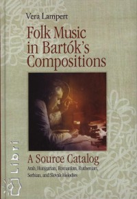Lampert Vera - Folk Music in Bartk's Compositions