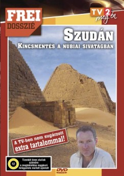 Frei Tamás - Frei Dosszié - Szudán, kincsmentés a Núbiai sivatagban - DVD