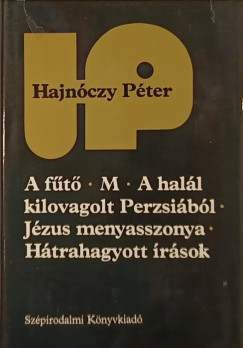 Hajnczy Pter - A ft - M - A hall kilovagolt Perzsibl - Jzus menyasszonya - Htrahagyott rsok