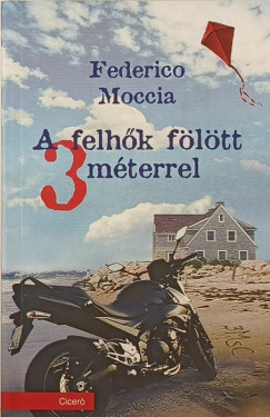 Federico Moccia - A felh�k f�l�tt 3 m�terrel