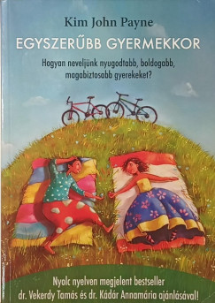 Kim John Payne - Egyszer�bb gyermekkor