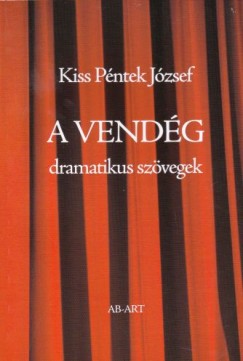 Kiss Pntek Jzsef - A vendg