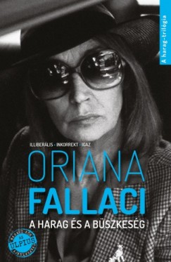 Oriana Fallaci - Fallaci Oriana - A harag s a bszkesg - A harag-trilgia 1.