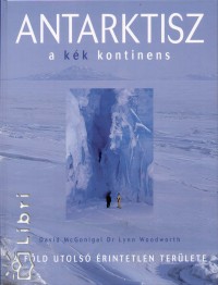 David Mcgonigal - Lynn Woodworth - Antarktisz a kk kontinens