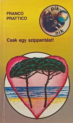 Franco Prattico - Csak egy szippantst!