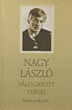 Nagy L�szl� - Nagy L�szl� v�logatott versei