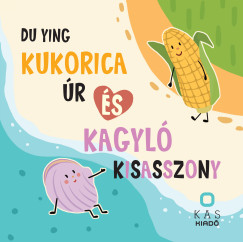 Du Ying - Kukorica �r �s Kagyl� kisasszony