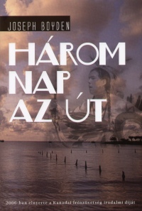 Josef Boyden - Hrom nap az t