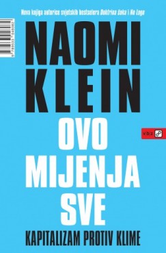 Naomi Klein - Ovo mijenja sve