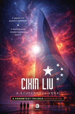 Liu Cixin - A szupernóva kora
