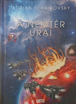 Adrian Tchaikovsky - A nemtér urai