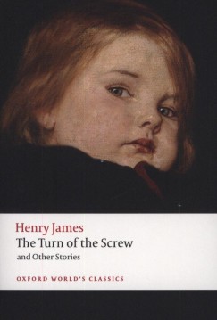Henry James - The Turn of the Screw and Other Stories