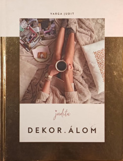 Varga Judit  (Juditu) - Dekor.lom